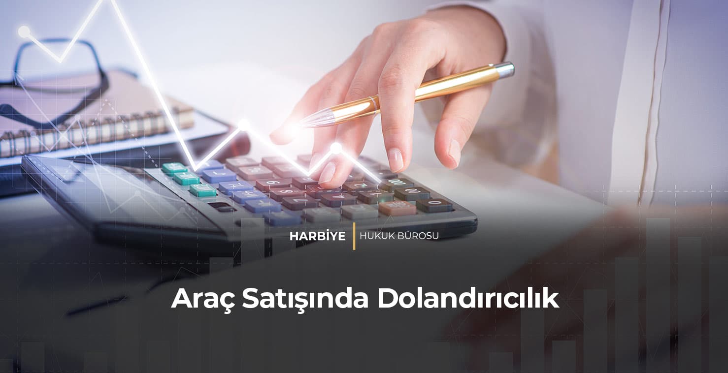 Araç Satışında Dolandırıcılık