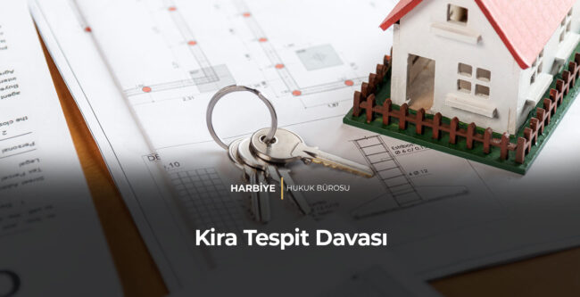 Kira Tespit Davası