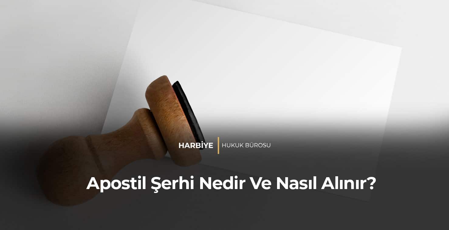Apostil-Şerhi-Nedir-Ve-Nasıl-Alınır-gorsel Apostil Şerhi Nedir Ve Nasıl Alınır?
