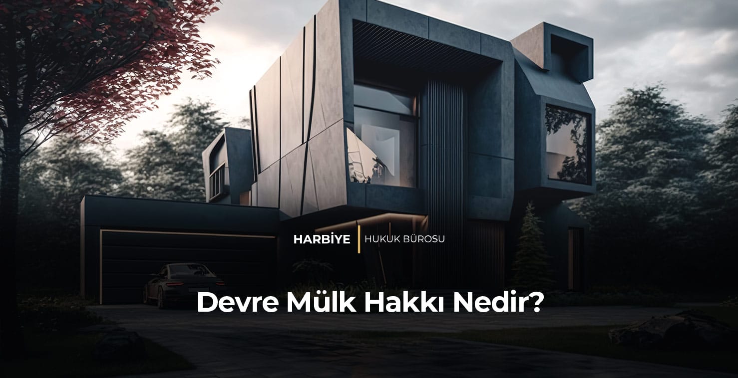 Devre Mülk Hakkı Nedir?