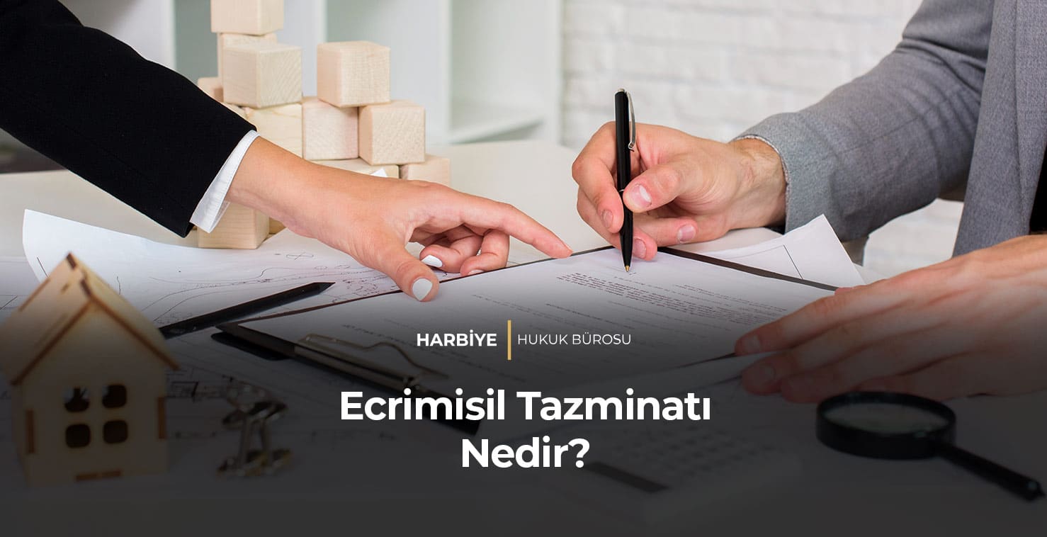 Ecrimisil-Tazminatı-Nedir-gorsel Ecrimisil Tazminatı Nedir?