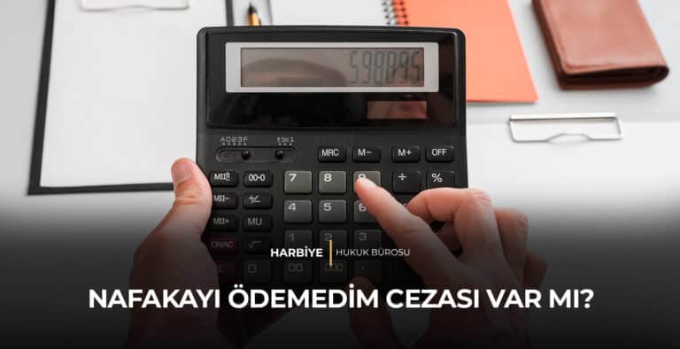 Nafakayı Ödemedim Cezası Var Mı?
