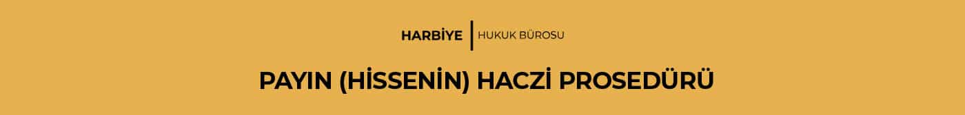  PAYIN (HİSSENİN) HACZİ PROSEDÜRÜ