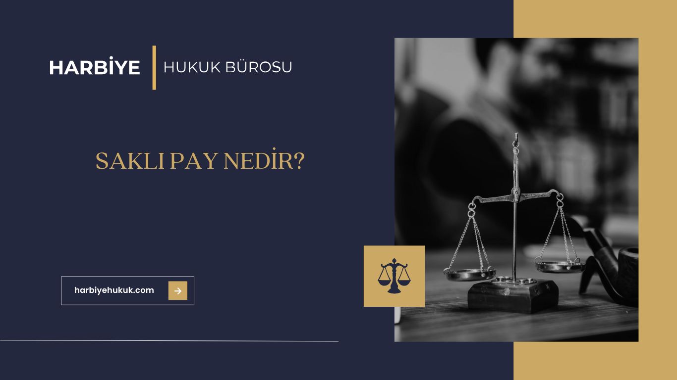 SAKLI PAY NEDİR SAKLI PAY NEDİR