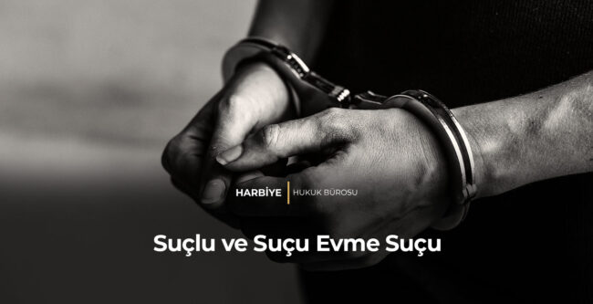Suçlu ve Suçu Evme Suçu