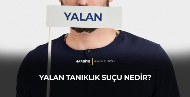 Yalan Tanıklık Suçu Nedir?