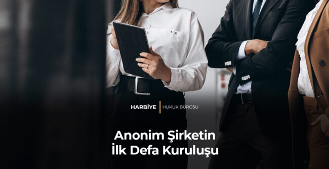 Anonim Şirketin İlk Defa Kuruluşu