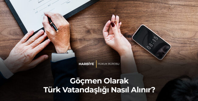 Göçmen Olarak Türk Vatandaşlığı Nasıl Alınır?