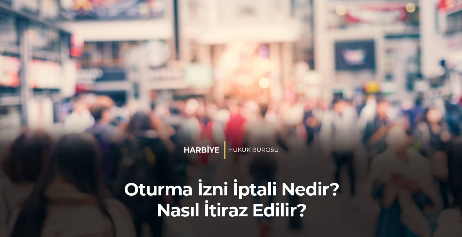 Oturma-İzni-İptali-Nedir-Nasıl-İtiraz-Edilir-gorsel