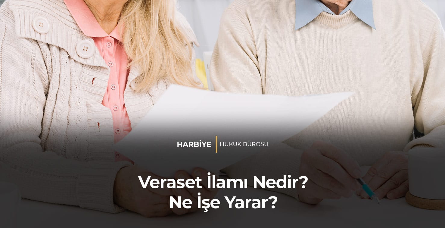 Veraset-İlamı-Nedir-Ne-İşe-Yarar-gorsel Veraset İlamı Nedir? Ne İşe Yarar?