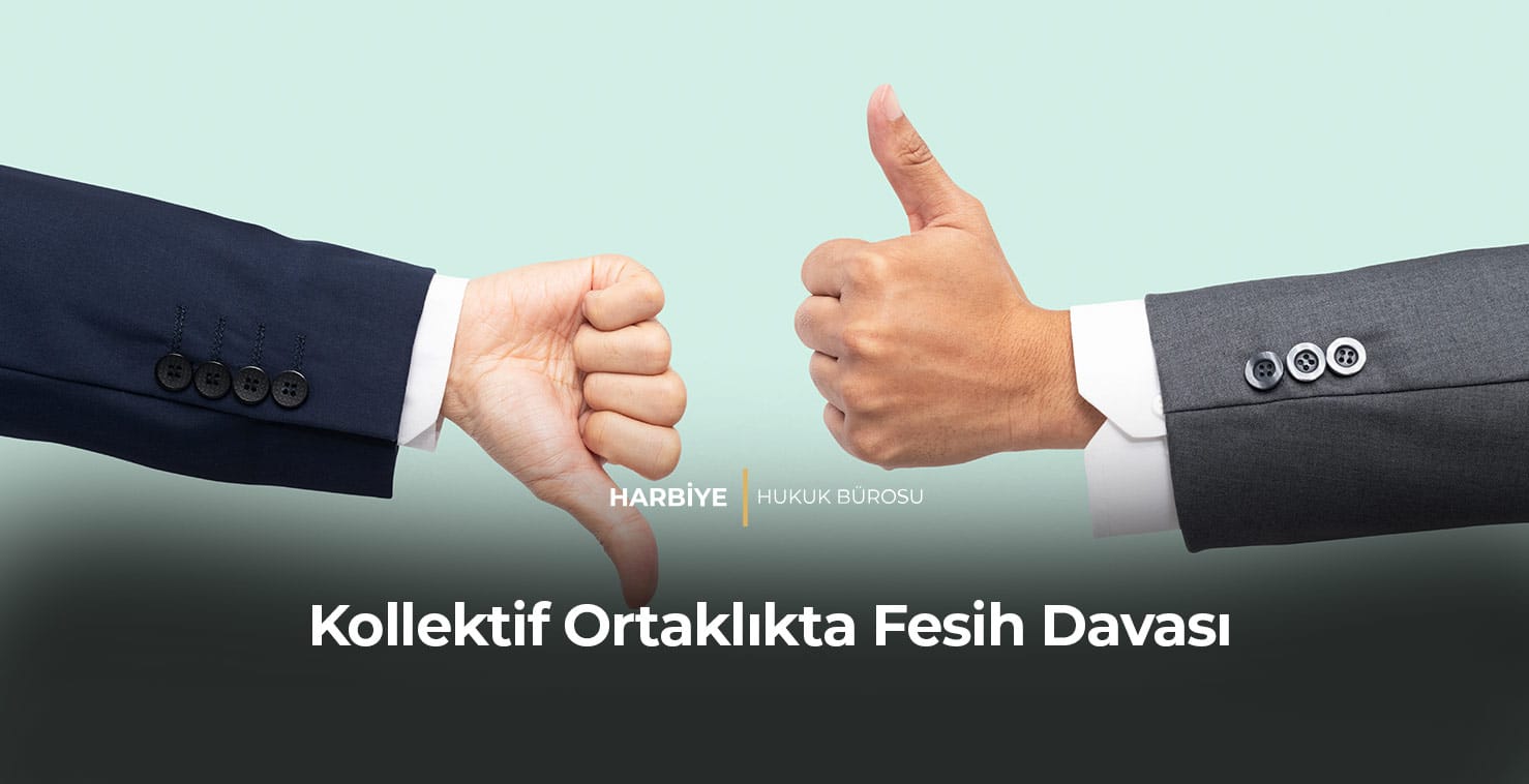 Kollektif Ortaklıkta Fesih Davası