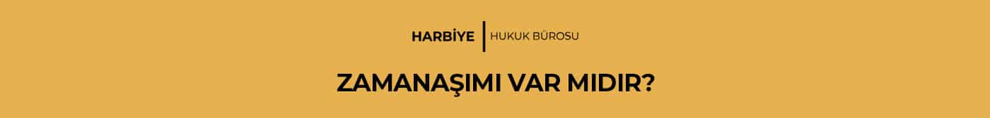 ZAMANAŞIMI VAR MIDIR?