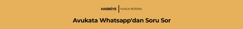 Avukata Whatsapp'dan Soru Sor