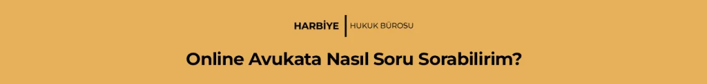 Online Avukata Soru Nasıl Sorabilirim?