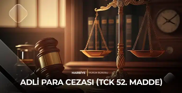 ADLİ PARA CEZASI (TCK 52. MADDE)