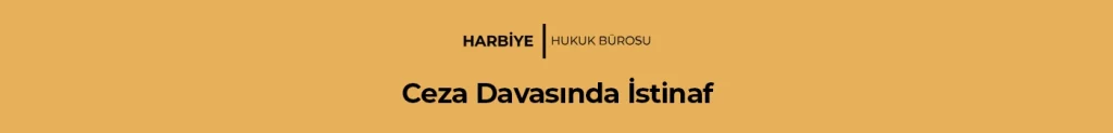 Ceza Davasında İstinaf