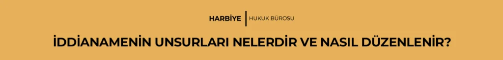 İDDİANAMENİN UNSURLARI NELERDİR VE NASIL DÜZENLENİR?