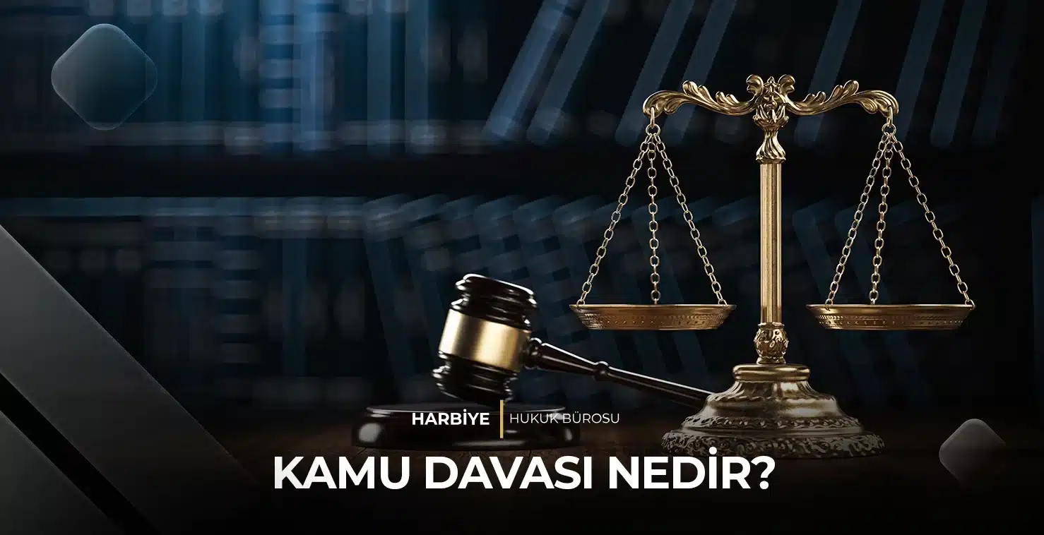 KAMU DAVASI NEDİR? KAMU DAVASI NEDİR?