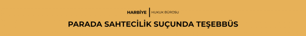 PARADA SAHTECİLİK SUÇUNDA TEŞEBBÜS
