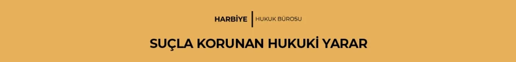 SUÇLA KORUNAN HUKUKİ YARAR