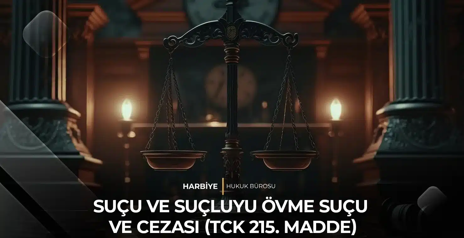 SUÇU VE SUÇLUYU ÖVME SUÇU VE CEZASI (TCK 215. MADDE) SUÇU VE SUÇLUYU ÖVME SUÇU VE CEZASI (TCK 215. MADDE)