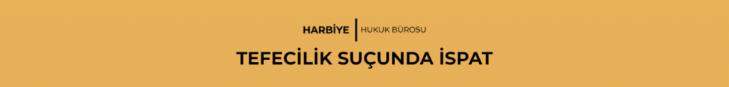 TEFECİLİK SUÇUNDA İSPAT