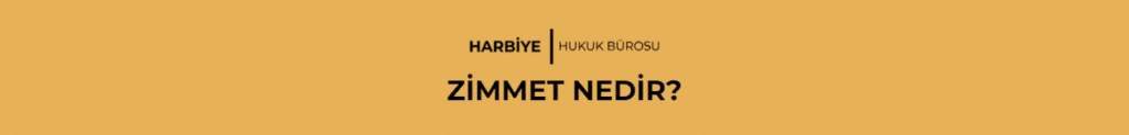 ZİMMET NEDİR?