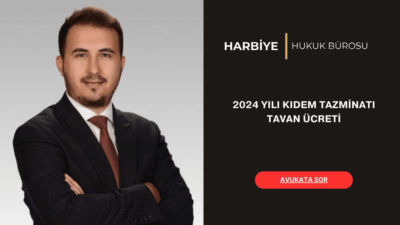 2024 YILI KIDEM TAZMİNATI TAVAN ÜCRETİ 2024 YILI KIDEM TAZMİNATI TAVAN ÜCRETİ