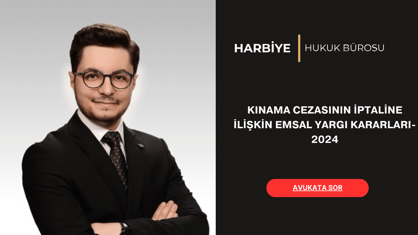 KINAMA CEZASININ İPTALİNE İLİŞKİN EMSAL YARGI KARARLARI-2024 KINAMA CEZASININ İPTALİNE İLİŞKİN EMSAL YARGI KARARLARI-2024