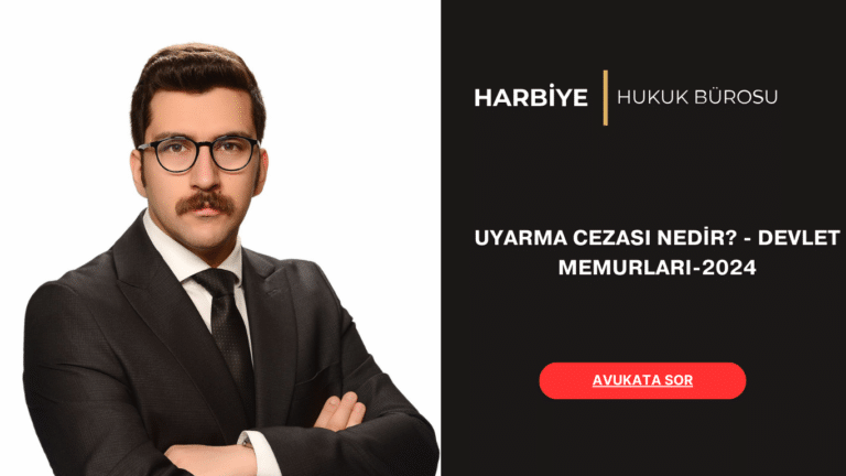 UYARMA CEZASI NEDİR – DEVLET MEMURLARI-2024 UYARMA CEZASI NEDİR - DEVLET MEMURLARI-2024