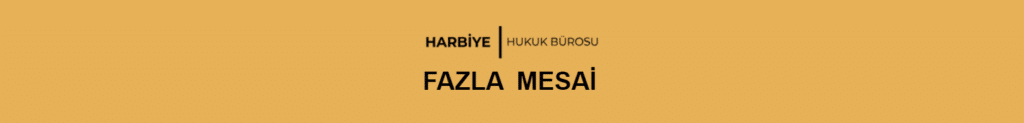 FAZLA MESAİ