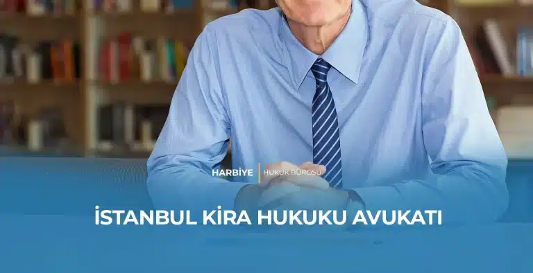İSTANBUL KİRA HUKUKU AVUKATI