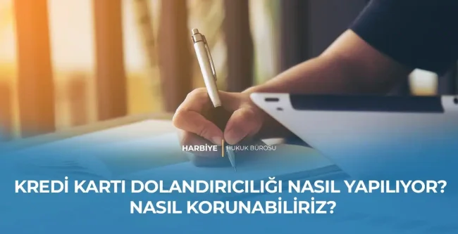 KREDİ KARTI DOLANDIRICILIĞI NASIL YAPILIYOR? NASIL KORUNABİLİRİZ?