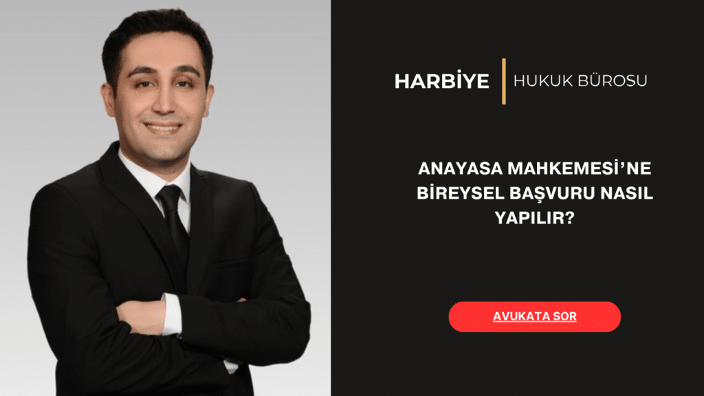 ANAYASA MAHKEMESİNE BİREYSEL BAŞVURU NASIL YAPILIR