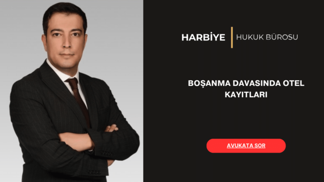 BOŞANMA DAVASINDA OTEL KAYITLARI