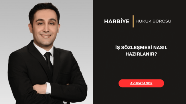 İŞ SÖZLEŞMESİ NASIL HAZIRLANIR