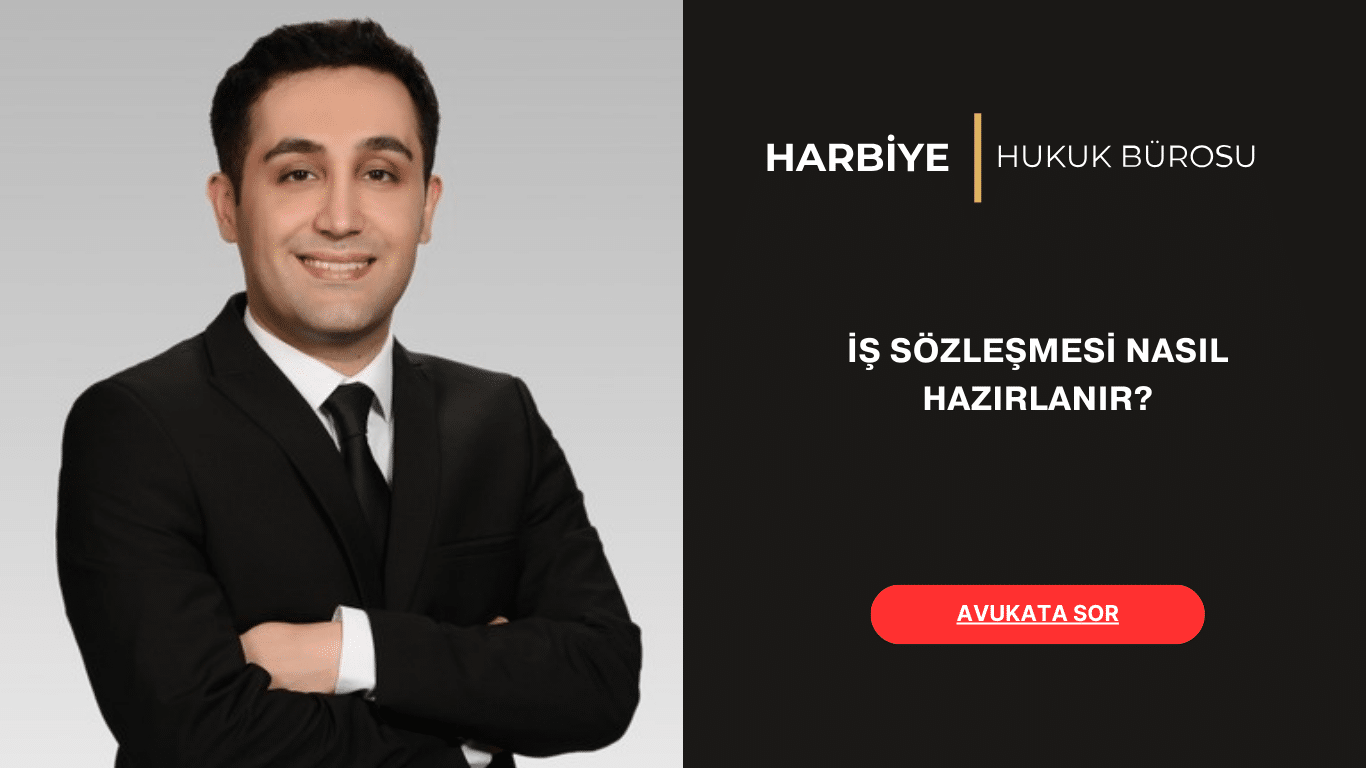 İŞ SÖZLEŞMESİ NASIL HAZIRLANIR İŞ SÖZLEŞMESİ NASIL HAZIRLANIR