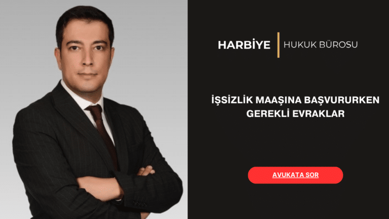 İŞSİZLİK MAAŞINA BAŞVURURKEN GEREKLİ EVRAKLAR