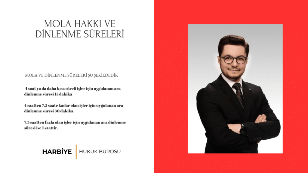 MOLA HAKKI VE ARA DİNLENME SÜRELERİ