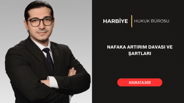 NAFAKA ARTIRIM DAVASI VE ŞARTLARI