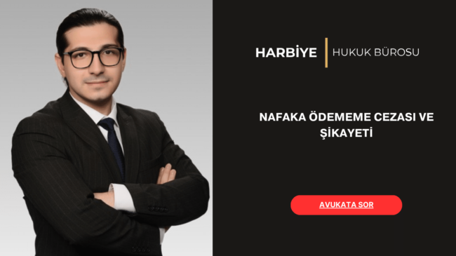 NAFAKA ÖDEMEME CEZASI VE ŞİKAYETİ