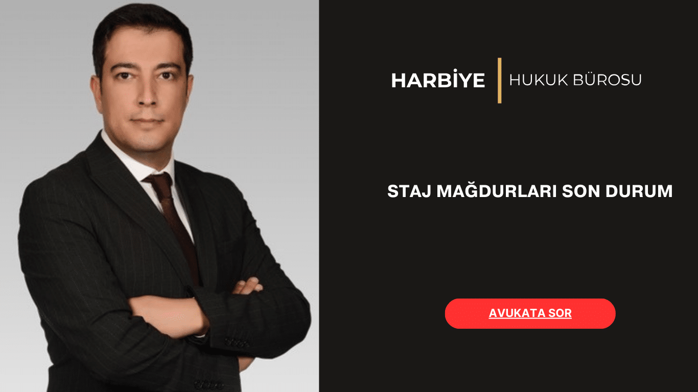 STAJ MAĞDURLARI SON DURUM STAJ MAĞDURLARI SON DURUM