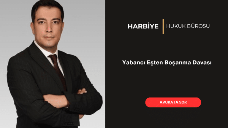 yabancı eşten boşanma davası