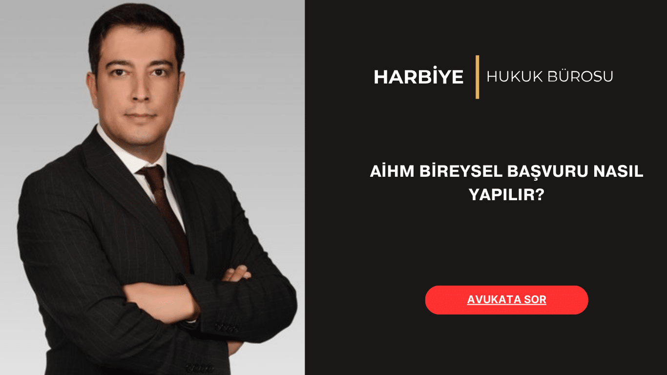 AİHM BİREYSEL BAŞVURU NASIL YAPILIR AİHM BİEYSEL BAŞVURU NASIL YAPILIR