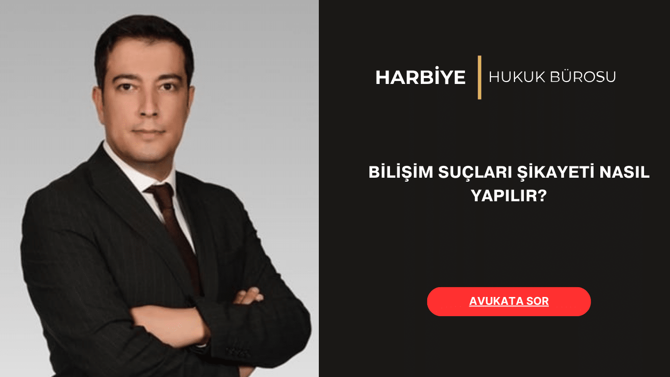 BİLİŞİM SUÇLARI ŞİKAYETİ NASIL YAPILIR