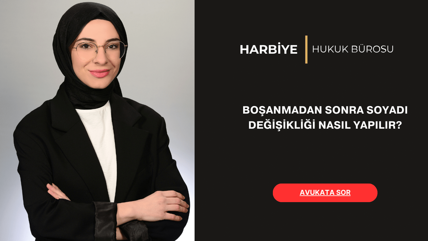 BOŞANMADAN SONRA SOYADI DEĞİŞİKLİĞİ NASIL YAPILIR BOŞANMADAN SONRA SOYADI DEĞİŞİKLİĞİ NASIL YAPILIR