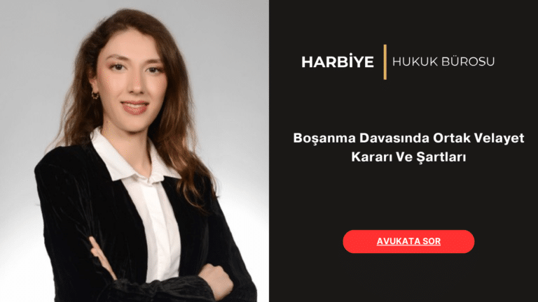 Boşanma Davasında Ortak Velayet Kararı Ve Şartları