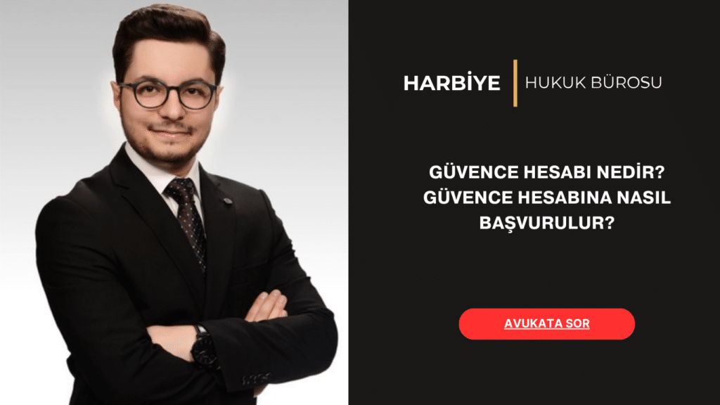 GÜVENCE HESABI NEDİR GÜVENCE HASABINA NASIL BAŞVURULUR