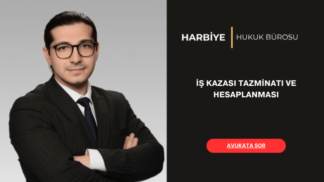 İŞ KAZASI TAZMİNATI VE HESAPLANMASI