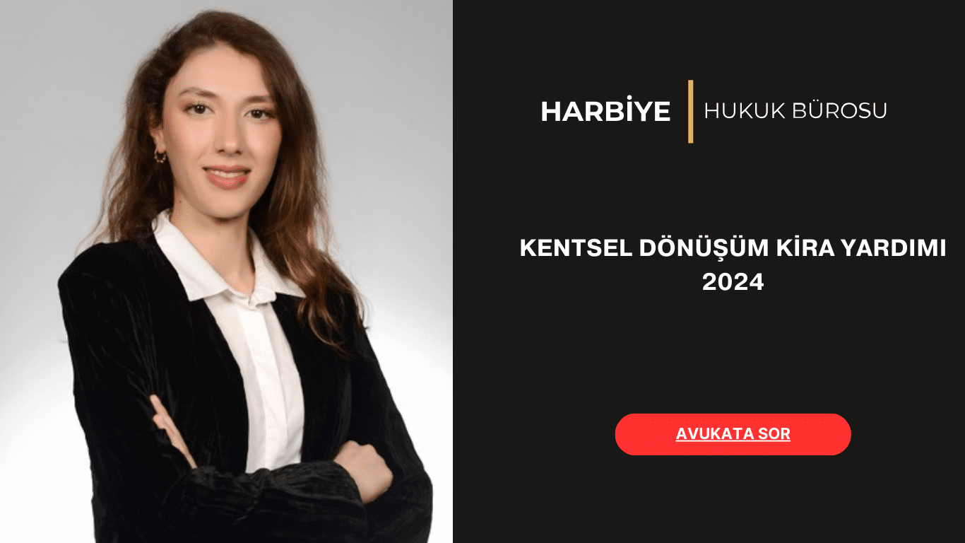 KENTSEL DÖNÜŞÜM KİRA YARDIMI 2024